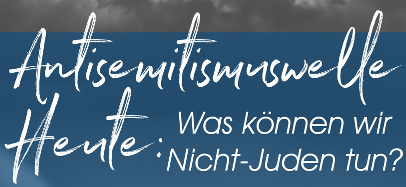 Antisemitismus-Welle Heute: Was können wir Nicht-Juden tun?